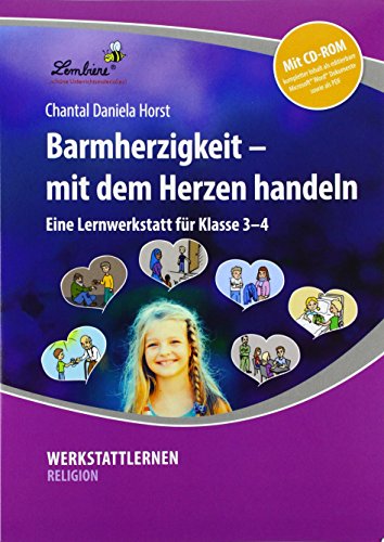 Barmherzigkeit - mit dem Herzen handeln: (3. und 4. Klasse)