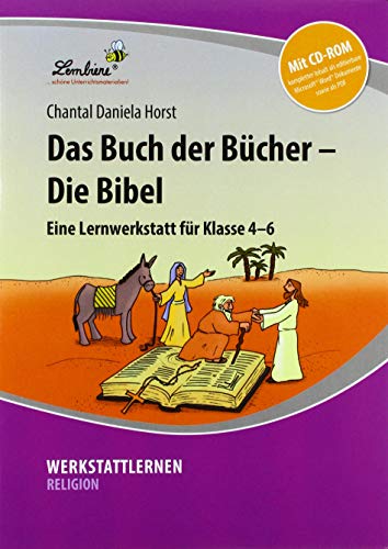 Das Buch der Bücher - Die Bibel: (4. bis 6. Klasse)