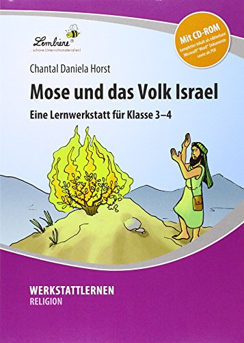 Mose und das Volk Israel: (3. und 4. Klasse)