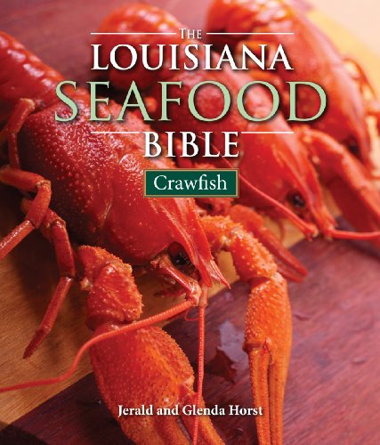 The Louisiana Seafood Bible: Crawfish (Louisiana Landmarks) von Pelican Publishing Company
