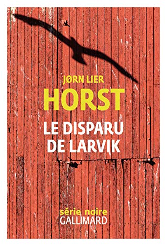 Le disparu de Larvik: Une enquête de William Wisting von GALLIMARD