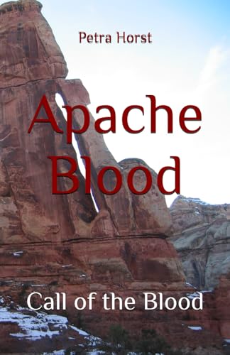 Apache Blood: Call of the Blood (Das Blut der Apachen) von Independently published