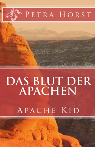 Das Blut der Apachen: Apache Kid Das Blut der Apachen: Apache Kid von CreateSpace Independent Publishing Platform