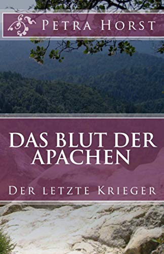 Das Blut der Apachen: Der letzte Krieger