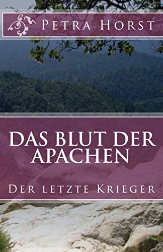 Das Blut der Apachen: Der letzte Krieger