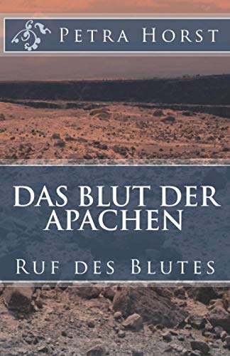 Das Blut der Apachen: Ruf des Blutes Das Blut der Apachen: Ruf des Blutes