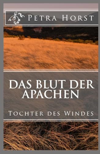 Das Blut der Apachen: Tochter des Windes Das Blut der Apachen: Tochter des Windes von Independently published