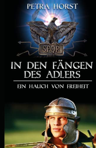 In den Fängen des Adlers: Ein Hauch von Freiheit In den Fängen des Adlers: Ein Hauch von Freiheit