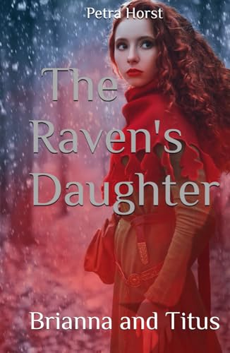 Stories from the Limes: The Raven's Daughter: Brianna and Titus Stories from the Limes: The Raven's Daughter: Brianna and Titus von Independently published