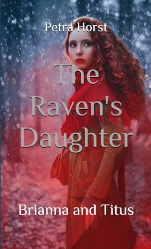 Stories from the Limes: The Raven's Daughter: Brianna and Titus Stories from the Limes: The Raven's Daughter: Brianna and Titus von Independently published