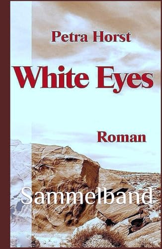 White Eyes: Sammelband von Independently published