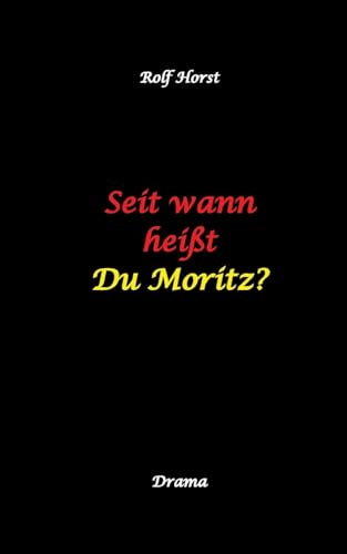 Seit wann heißt du Moritz? - hochfunktionaler Autismus, Suizid, Sucht, Medikamentenabhängigkeit, Kunststudium, CO2-Verbrauch, Galerie, Vernissage, Finissage, Trauer, Verlust, Therapie Seit wann heißt du Moritz? - hochfunktionaler Autismus, Suizid, Sucht, Medikamentenabhängigkeit, Kunststudium, CO2-Verbrauch, Galerie, Vernissage, Finissage, Trauer, Verlust, Therapie von tredition