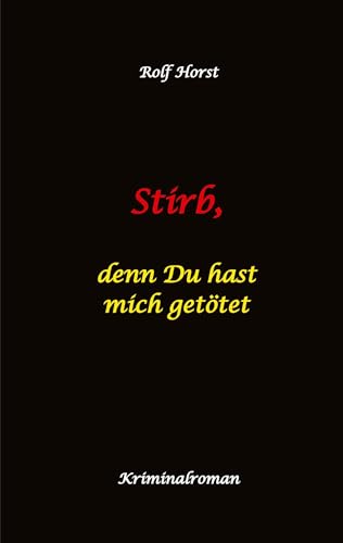 Stirb, denn Du hast mich getötet - hochfunktionaler Autismus, Missbrauch, Heim, Mord, Alkoholiker, Jugendamt, Rache, Observieren, Rollstuhl, Brüder, Gendern, Posttraumatische Belastungsstörung Stirb, denn Du hast mich getötet - hochfunktionaler Autismus, Missbrauch, Heim, Mord, Alkoholiker, Jugendamt, Rache, Observieren, Rollstuhl, Brüder, Gendern, Posttraumatische Belastungsstörung von tredition