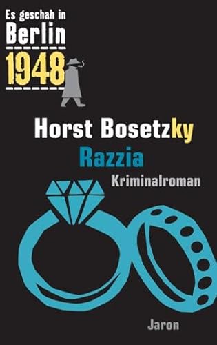 Razzia: Kappes 20. Fall. Kriminalroman (Es geschah in Berlin 1948): Kappes 20. Fall (1948). Kriminalroman