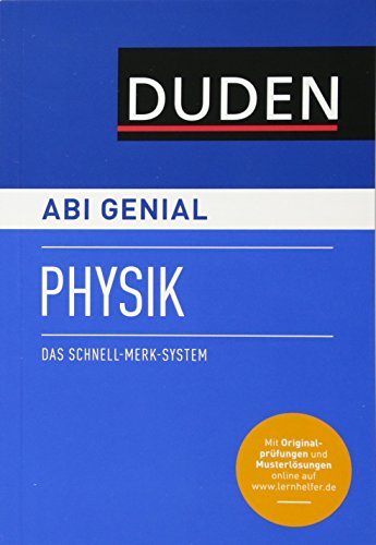 Abi genial Physik: Das Schnell-Merk-System (Duden SMS - Schnell-Merk-System)