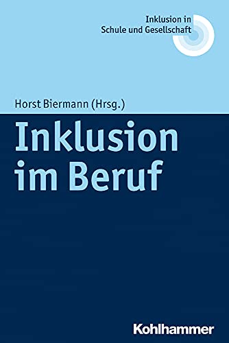 Inklusion im Beruf (Inklusion in Schule und Gesellschaft, 3, Band 3) von Kohlhammer W.