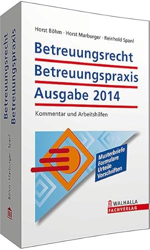 Betreuungsrecht-Betreuungspraxis Ausgabe 2014: Kommentar und Arbeitshilfen