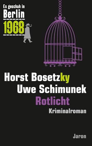 Rotlicht: Der 30. Kappe-Fall. Kriminalroman (Es geschah in Berlin 1968) von Jaron Verlag GmbH