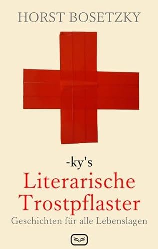 ky's Literarische Trostpflaster: Geschichten für alle Lebenslagen