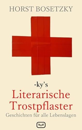 ky's Literarische Trostpflaster: Geschichten für alle Lebenslagen