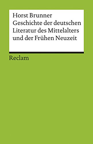Geschichte der deutschen Literatur des Mittelalters und der Frühen Neuzeit im Überblick (Reclams Universal-Bibliothek) von Reclam Philipp Jun.