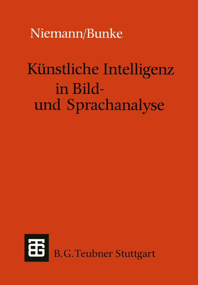 Künstliche Intelligenz in Bild- und Sprachanalyse von Vieweg+Teubner Verlag