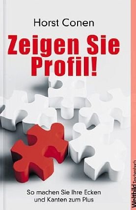 Zeigen Sie Profil! - So machen Sie Ihre Ecken und Kanten zum Plus