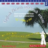 Englisch-Phrasen Teil 2 spielerisch erlernt: Audio-Lern-CDs mit der groovigen Musik von DJ Learn-a-lot. Ideal zum "Nebenbei Lernen" Englisch-Phrasen Teil 2 spielerisch erlernt: Audio-Lern-CDs mit der groovigen Musik von DJ Learn-a-lot. Ideal zum "Nebenbei Lernen"