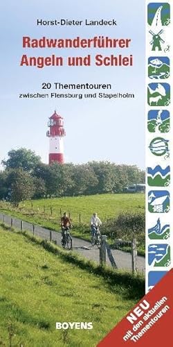 Radwanderführer Angeln und Schlei: 20 Thementouren zwischen Flensburg und Stapelholm von Boyens Buchverlag