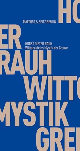 Wittgensteins Mystik der Grenze (Fröhliche Wissenschaft) von Matthes & Seitz Berlin