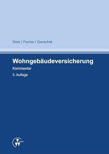 Wohngebäudeversicherung: Kommentar von VVW-Verlag Versicherungs.