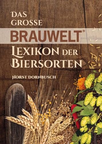 Das große BRAUWELT Lexikon der Biersorten von Fachverlag Hans Carl