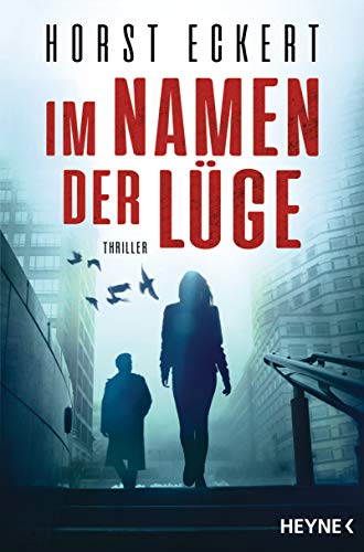 Im Namen der Lüge: Thriller (Ein Fall für Melia und Vincent-Reihe, Band 1) von HEYNE