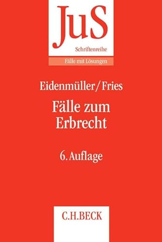 Fälle zum Erbrecht (JuS-Schriftenreihe/Fälle mit Lösungen, Band 194)