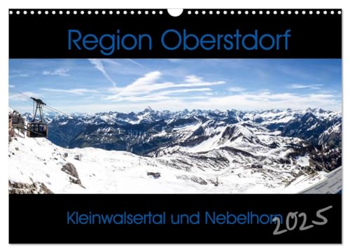 Region Oberstdorf - Kleinwalsertal und Nebelhorn (Wandkalender 2025 DIN A3 quer), CALVENDO Monatskalender von CALVENDO