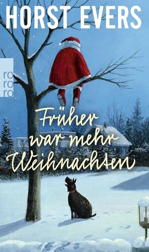 Früher war mehr Weihnachten von Rowohlt