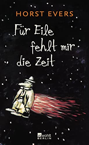 Für Eile fehlt mir die Zeit Für Eile fehlt mir die Zeit