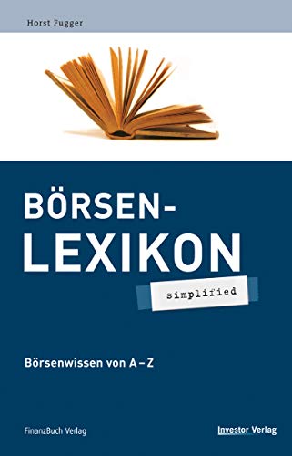 Börsenlexikon - simplified: Börsenwissen von A-Z von FinanzBuch Verlag