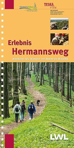 Erlebnis Hermannsweg - Westlicher Teil: Wandern von Rheine bis Bielefeld (Erlebniswanderführer über die Hermannshöhen: Hermannsweg und Eggeweg)