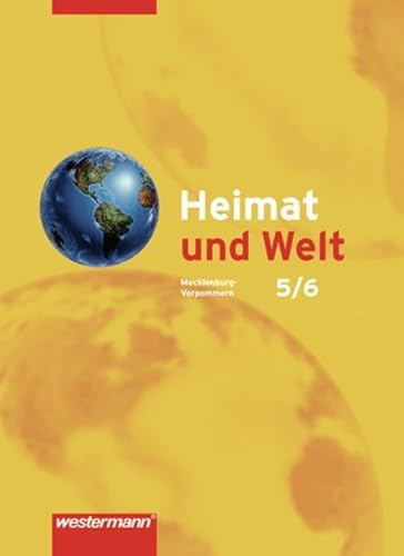 Heimat und Welt - Ausgabe 2008 für Mecklenburg-Vorpommern: Schülerband 5 / 6: Schulbuch 5 / 6 von Westermann Bildungsmedien Verlag GmbH