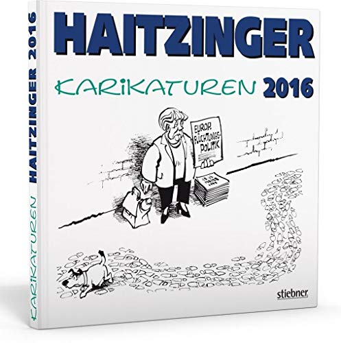 Haitzinger Karikaturen 2016 von Stiebner