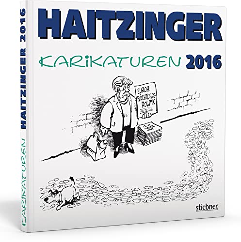 Haitzinger Karikaturen 2016 von Stiebner Verlag GmbH