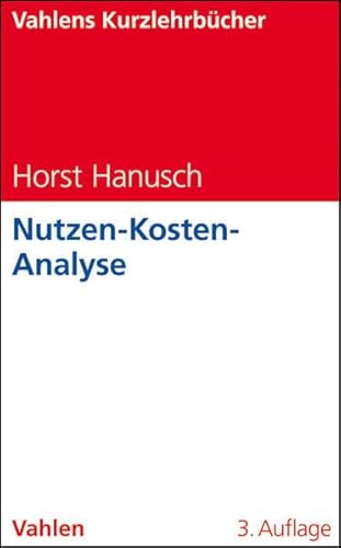 Nutzen-Kosten-Analyse (Vahlens Kurzlehrbücher)