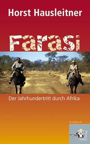 Farasi: Der Jahrhundertritt durch Afrika von Seifert Verlag