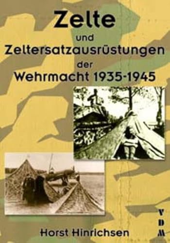 Zelte und Zeltersatzausrüstungen der Wehrmacht 1939-1945