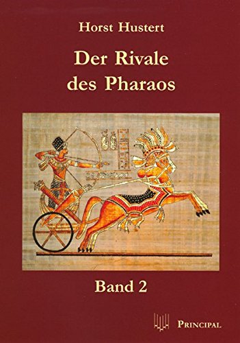 Der Rivale des Pharaos: Band 2 von Principal Verlag