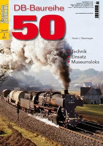 DB-Baureihe 50 - Technik, Einsatz, Museumsloks - Eisenbahn Journal Special 2-2013