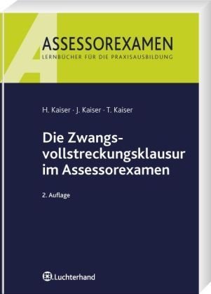 Die Zwangsvollstreckungsklausur im Assessorexamen