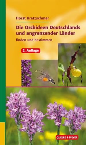 Die Orchideen Deutschlands und angrenzender Länder: finden und bestimmen
