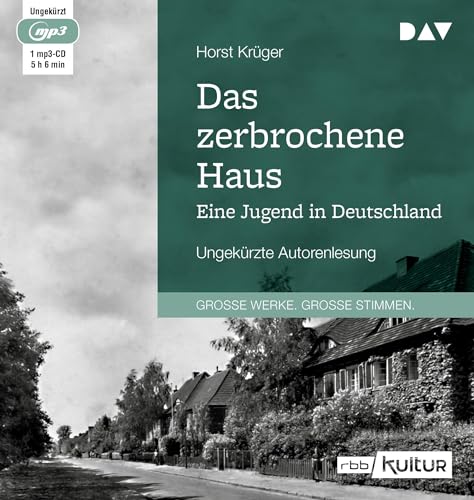 Das zerbrochene Haus. Eine Jugend in Deutschland: Ungekürzte Autorenlesung (1 mp3-CD) von Der Audio Verlag, Dav